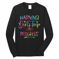 Warning Trip In Progress Trip Vacation Tie Dye Long Sleeve Shirt