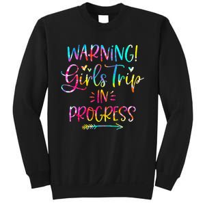 Warning Trip In Progress Trip Vacation Tie Dye Sweatshirt