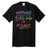 Warning Trip In Progress Trip Vacation Tie Dye Tall T-Shirt