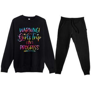 Warning Trip In Progress Trip Vacation Tie Dye Premium Crewneck Sweatsuit Set