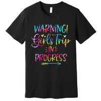 Warning Trip In Progress Trip Vacation Tie Dye Premium T-Shirt