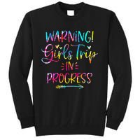 Warning Trip In Progress Trip Vacation Tie Dye Tall Sweatshirt