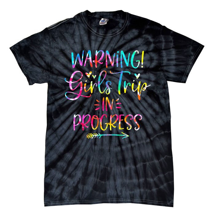 Warning Trip In Progress Trip Vacation Tie Dye Tie-Dye T-Shirt