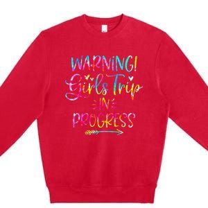 Warning Trip In Progress Trip Vacation Tie Dye Premium Crewneck Sweatshirt