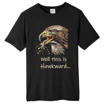 Well This Is Hawkward Viral Video Humor Tall Fusion ChromaSoft Performance T-Shirt