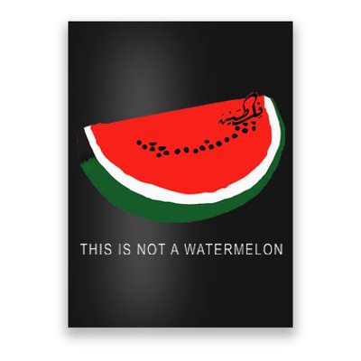 Watermelon 'This is Not a Watermelon' Palestine Collection  Poster