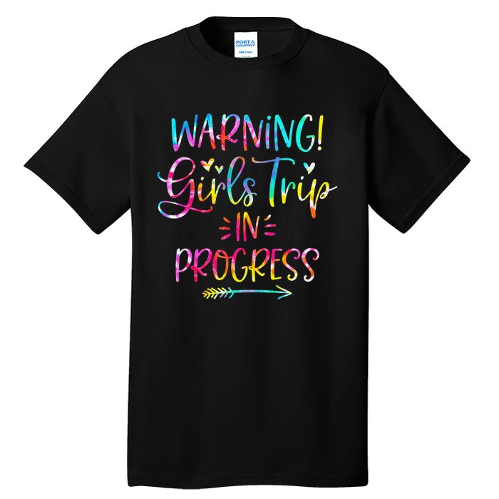 Warning Trip In Progress Trip Vacation Tie Dye Tall T-Shirt