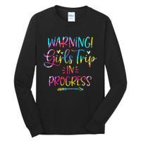 Warning Trip In Progress Trip Vacation Tie Dye Tall Long Sleeve T-Shirt