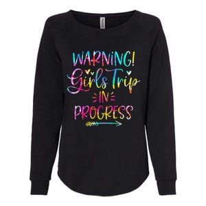 Warning Trip In Progress Trip Vacation Tie Dye Womens California Wash Sweatshirt