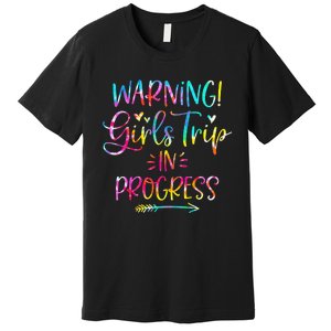 Warning Trip In Progress Trip Vacation Tie Dye Premium T-Shirt