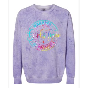 Warning Trip In Progress Trip Vacation Tie Dye Colorblast Crewneck Sweatshirt