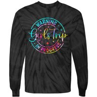 Warning Trip In Progress Trip Vacation Tie Dye Tie-Dye Long Sleeve Shirt