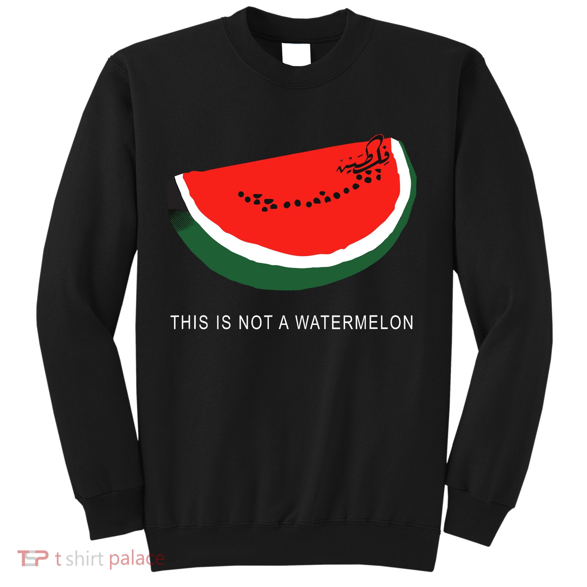 Watermelon This Is Not A Watermelon Palestine Collection Sweatshirt