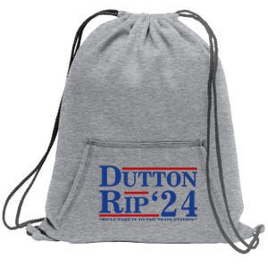 Dutton Rip 2024 We’ll Take It To The Train Station DuttonRip 2024 Sweatshirt Cinch Pack Bag