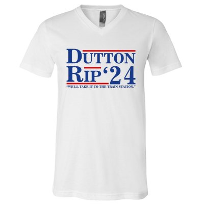 Dutton Rip 2024 We’ll Take It To The Train Station DuttonRip 2024 V-Neck T-Shirt