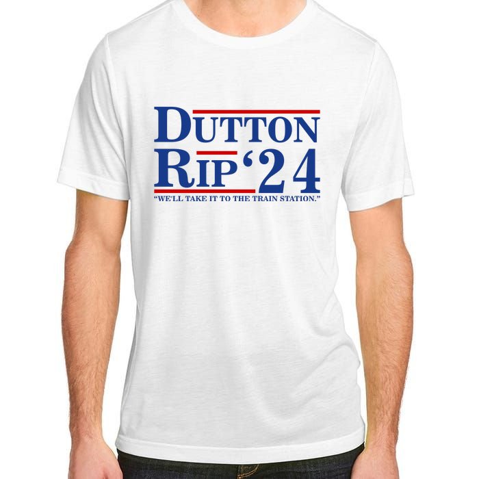 Dutton Rip 2024 We’ll Take It To The Train Station DuttonRip 2024 Adult ChromaSoft Performance T-Shirt