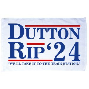 Dutton Rip 2024 We’ll Take It To The Train Station DuttonRip 2024 Microfiber Hand Towel