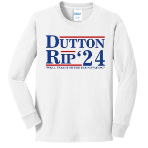 Dutton Rip 2024 We’ll Take It To The Train Station DuttonRip 2024 Kids Long Sleeve Shirt