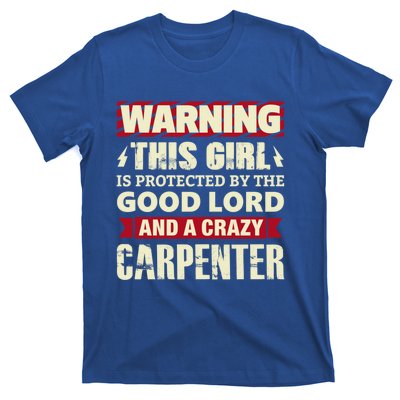 Warning This Is Protected By Carpenter Friend Wife Gift T-Shirt