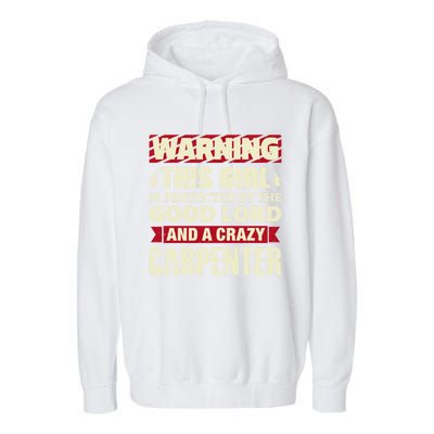 Warning This Is Protected By Carpenter Friend Wife Gift Garment-Dyed Fleece Hoodie