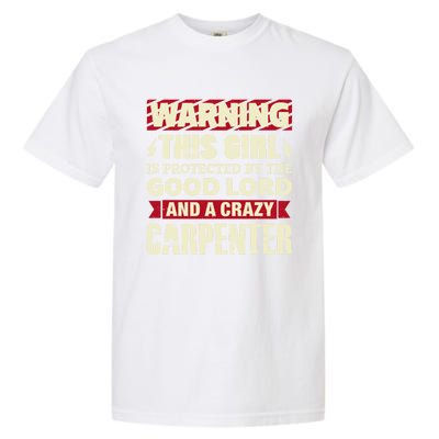 Warning This Is Protected By Carpenter Friend Wife Gift Garment-Dyed Heavyweight T-Shirt