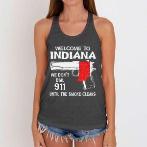 Welcome To Indiana We Don't Dial 911 Until The Smoke Clears Women's Knotted Racerback Tank