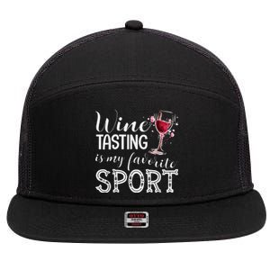 Wine Tasting Is My Favorite Sport 7 Panel Mesh Trucker Snapback Hat