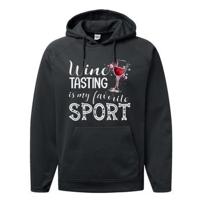 Wine Tasting Is My Favorite Sport Performance Fleece Hoodie