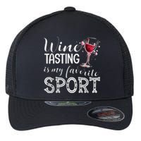 Wine Tasting Is My Favorite Sport Flexfit Unipanel Trucker Cap