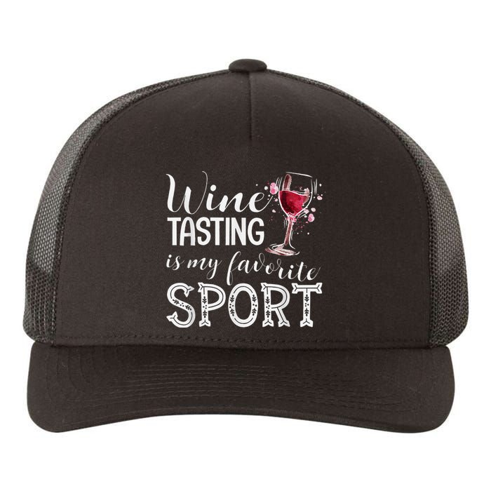 Wine Tasting Is My Favorite Sport Yupoong Adult 5-Panel Trucker Hat