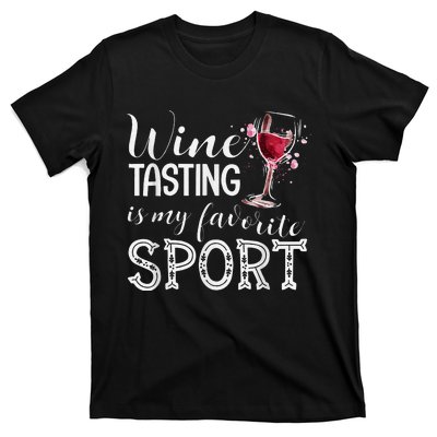 Wine Tasting Is My Favorite Sport T-Shirt