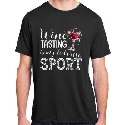 Wine Tasting Is My Favorite Sport Adult ChromaSoft Performance T-Shirt