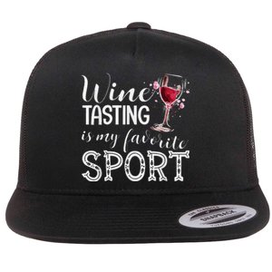 Wine Tasting Is My Favorite Sport Flat Bill Trucker Hat