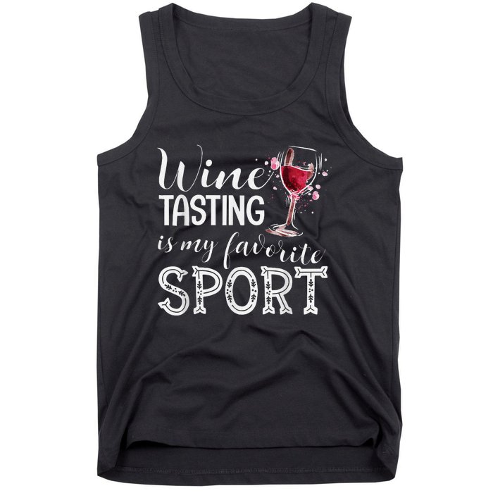 Wine Tasting Is My Favorite Sport Tank Top