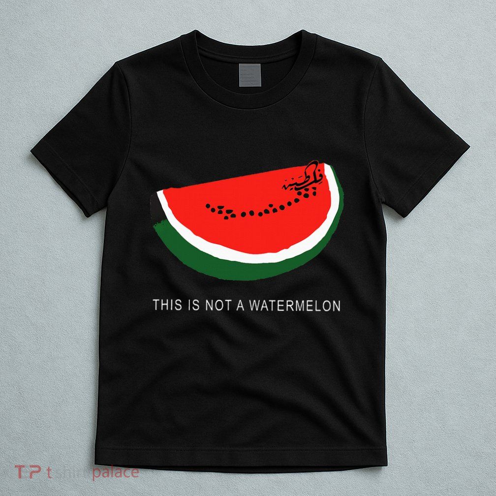 Watermelon This Is Not A Watermelon Palestine Collection T-Shirt