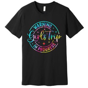 Warning Trip In Progress Trip Vacation Tie Dye Premium T-Shirt