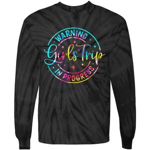 Warning Trip In Progress Trip Vacation Tie Dye Tie-Dye Long Sleeve Shirt