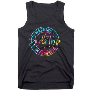 Warning Trip In Progress Trip Vacation Tie Dye Tank Top