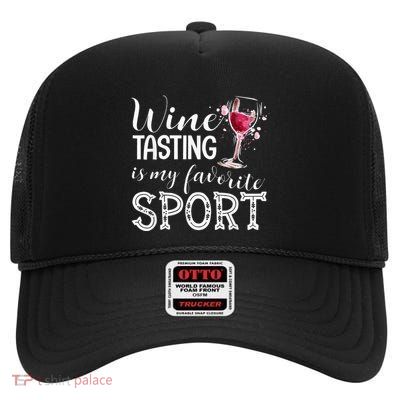 Wine Tasting Is My Favorite Sport High Crown Mesh Back Trucker Hat