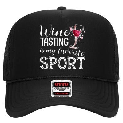 Wine Tasting Is My Favorite Sport High Crown Mesh Back Trucker Hat