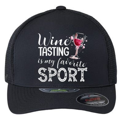 Wine Tasting Is My Favorite Sport Flexfit Unipanel Trucker Cap