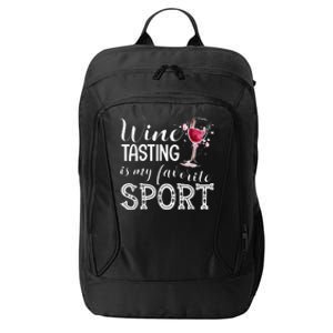 Wine Tasting Is My Favorite Sport City Backpack