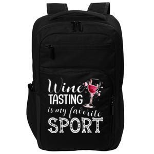 Wine Tasting Is My Favorite Sport Impact Tech Backpack