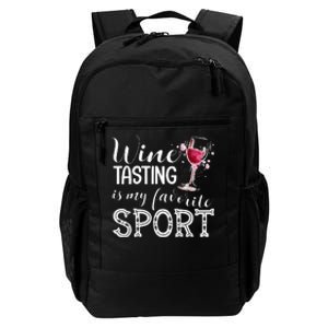 Wine Tasting Is My Favorite Sport Daily Commute Backpack