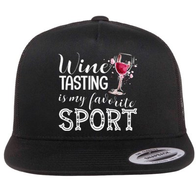 Wine Tasting Is My Favorite Sport Flat Bill Trucker Hat