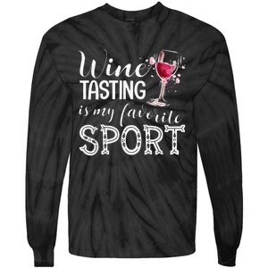 Wine Tasting Is My Favorite Sport Tie-Dye Long Sleeve Shirt