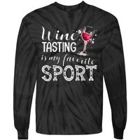 Wine Tasting Is My Favorite Sport Tie-Dye Long Sleeve Shirt