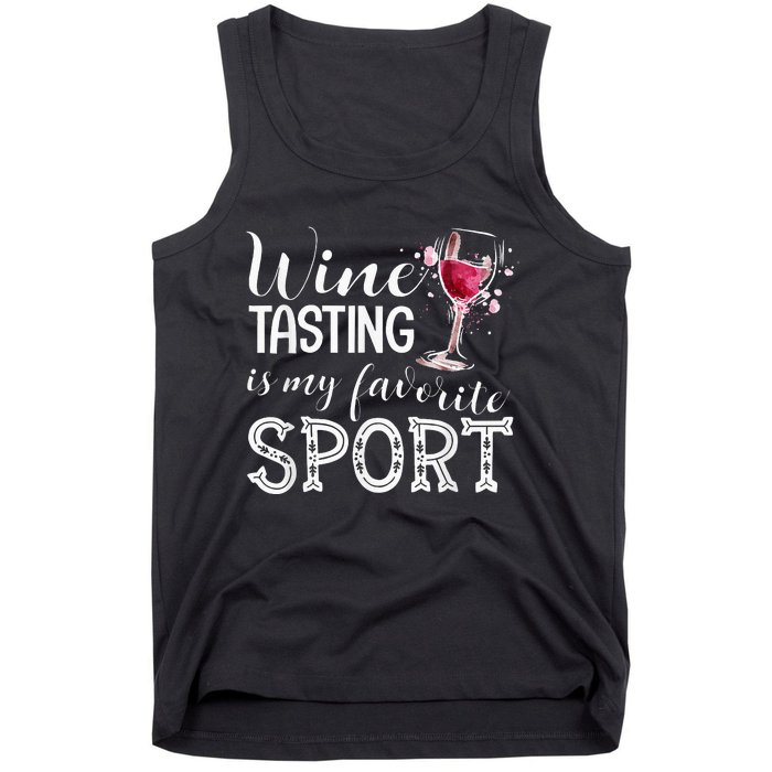 Wine Tasting Is My Favorite Sport Tank Top