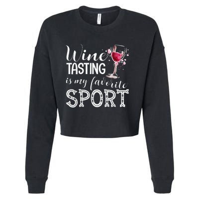 Wine Tasting Is My Favorite Sport Cropped Pullover Crew