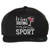 Wine Tasting Is My Favorite Sport Wool Snapback Cap